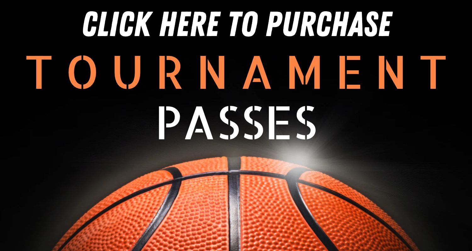 "Click Here to Purchase Tournament Passes" text over an image of a basketball